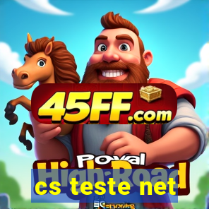 cs teste net